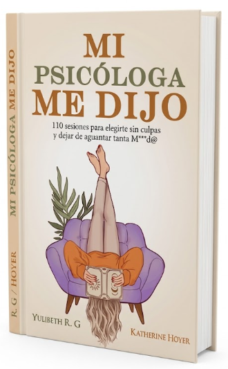 Mi psicóloga me dijo.